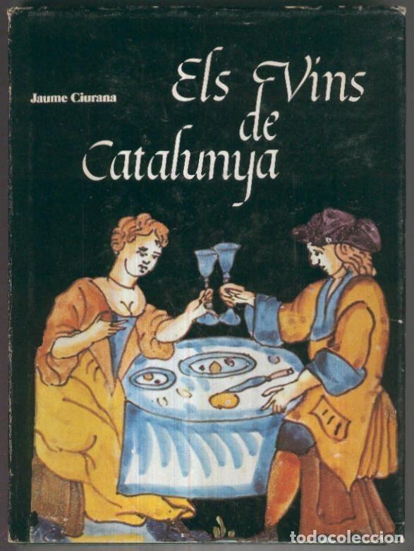 B&uuml;cher: Els vins de Catalunya (segunda edicion abril 1980) - Jaume Ciurana