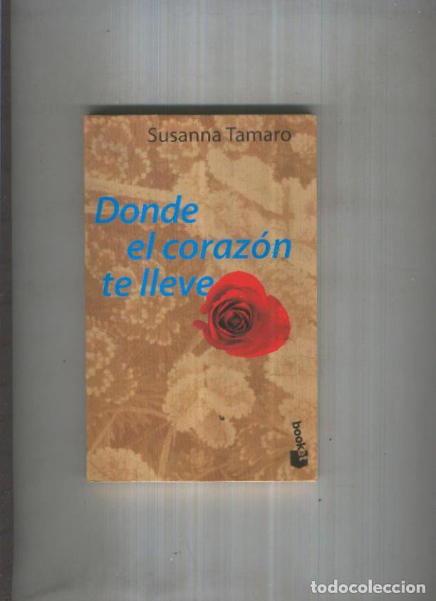 Libros: Donde el corazon te lleve - Susanna Tamaro - Foto 1