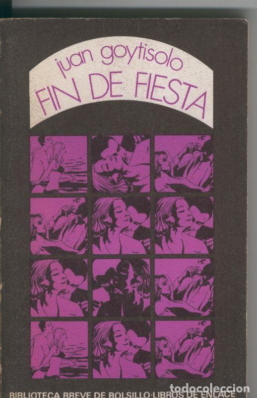 Libros: Biblioteca Breve de Bolsillo, libros de enlace numero 86: Fin de fiesta - Juan Goytisolo