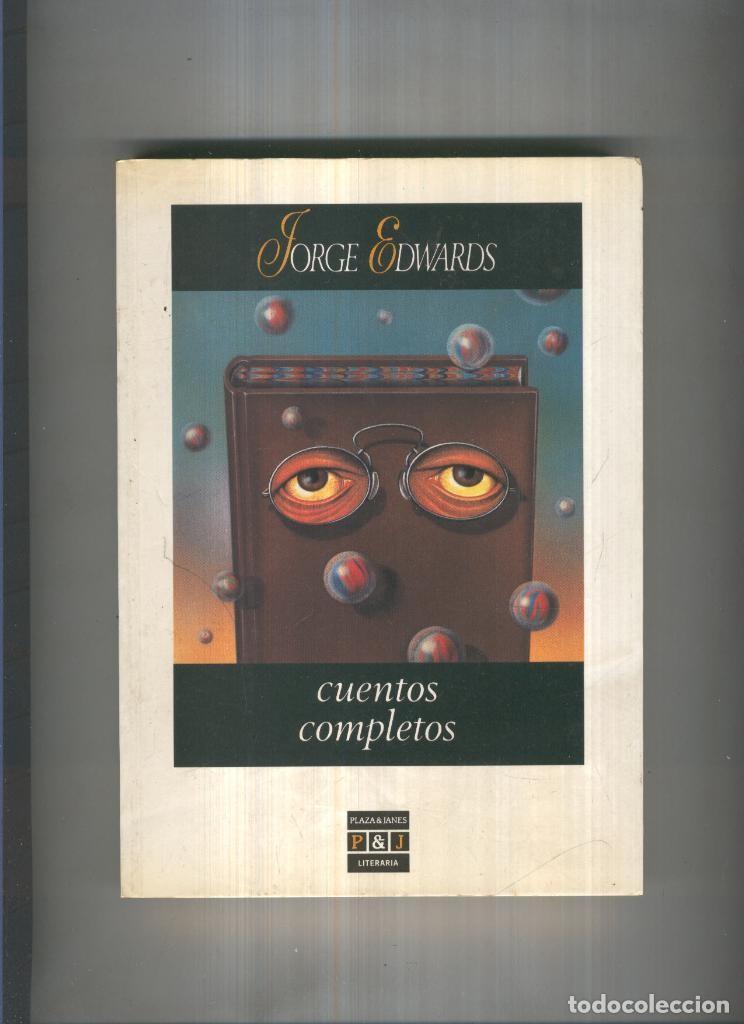 Libros: Cuentos completos de Jorge Edwards - Jorge Eswards - Foto 1