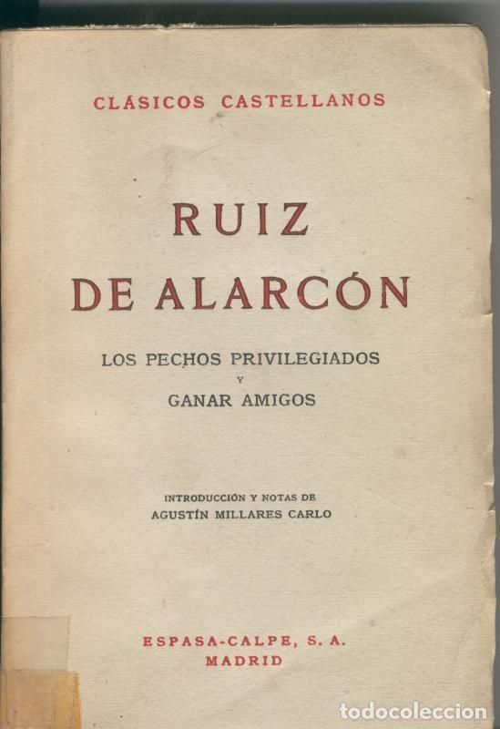Libros: Clasicos Castellanos numero 147: Los pechos privilegiados y Ganar amigos - Ruiz de Alarcon