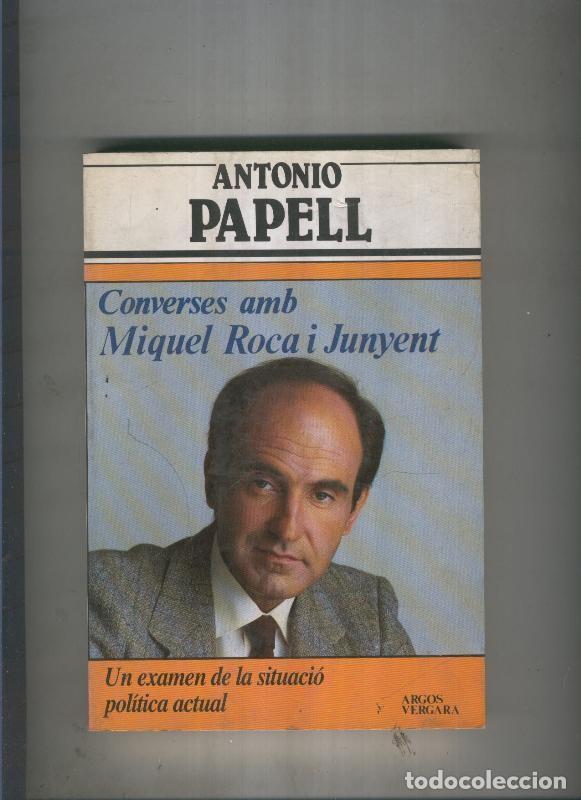 Libros: Converses amb Miquel Roca i Junyent - Antonio Papell - Foto 1