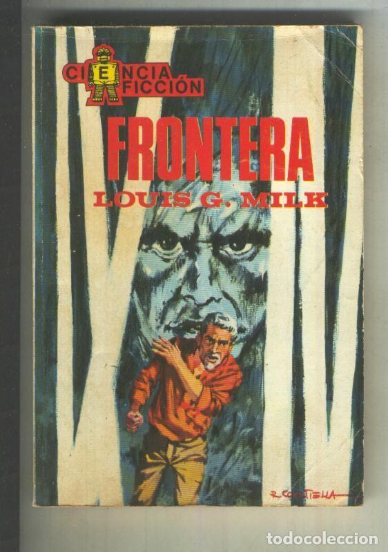 Libros: Ciencia Ficcion numero 027: Frontera - Louis G.Milk