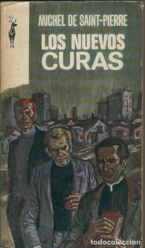 Libros: Coleccion Reno numero 200: Los nuevos curas - Michel de Saint-Pierre