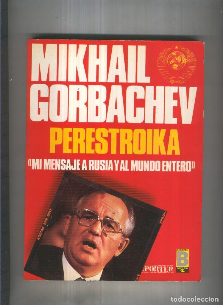Libri di seconda mano: Perestroika. mi mensaje a rusia y al mundo entero (quinta edicion) - Mikhal Gorvachev