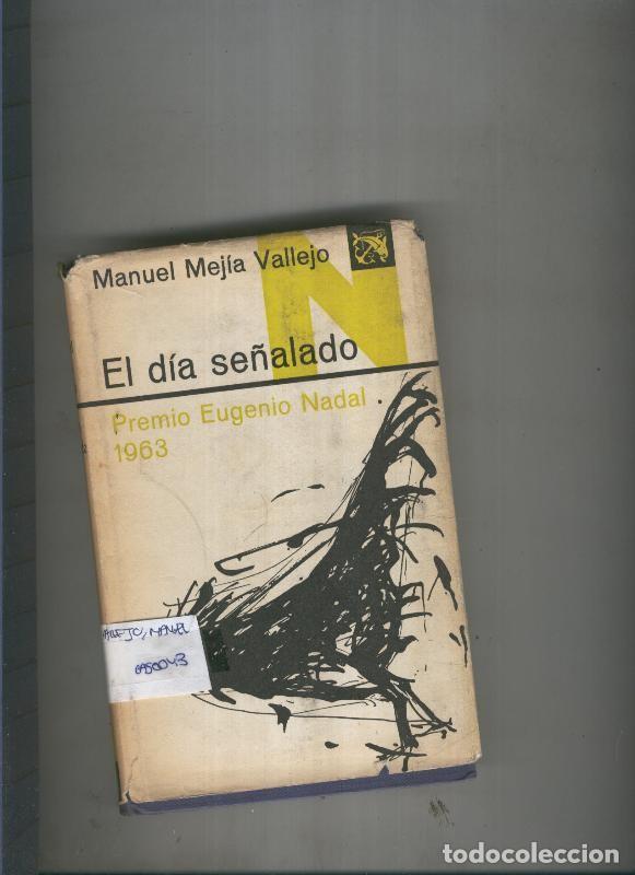 Libros: El dia se&ntilde;alado - Manuel Mejia Vallejo - Foto 1