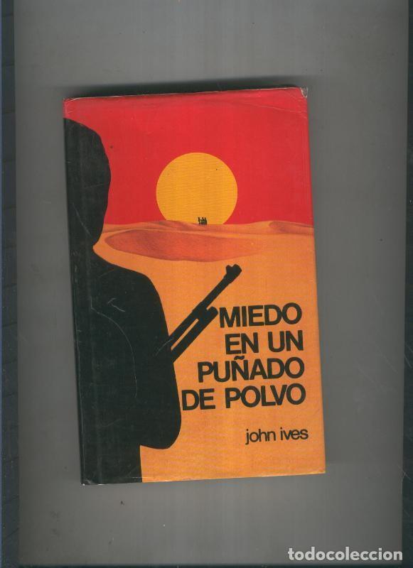 Libros: Miedo en un pu&ntilde;ado de polvo - John Ives - Foto 1