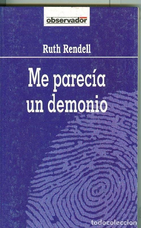 B&uuml;cher: El Observador numero 015: Me parecia un demonio - Ruth Rendell