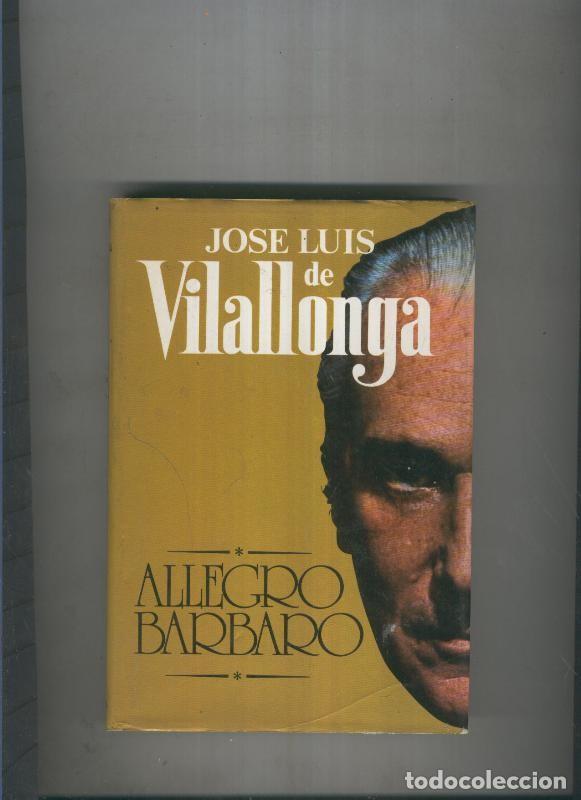 Libros: Allegro Barbaro - Jose Luis de Vilallonga - Foto 1