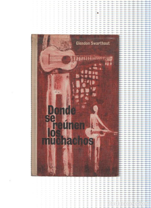 Libri di seconda mano: Donde se reunen los muchachos - Glendon Swarthout