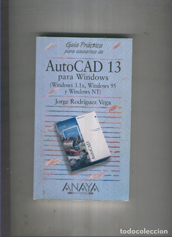 Livros em segunda m&atilde;o: Auto Cad 13 pra Windows - Jorge Rodriguez Vega