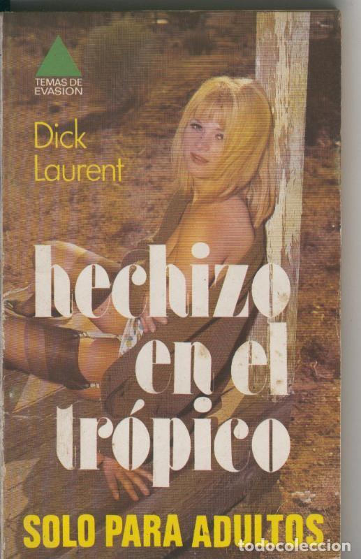B&uuml;cher: Temas de evasion numero 224: Hechizo en el tropico - Dick Laurent