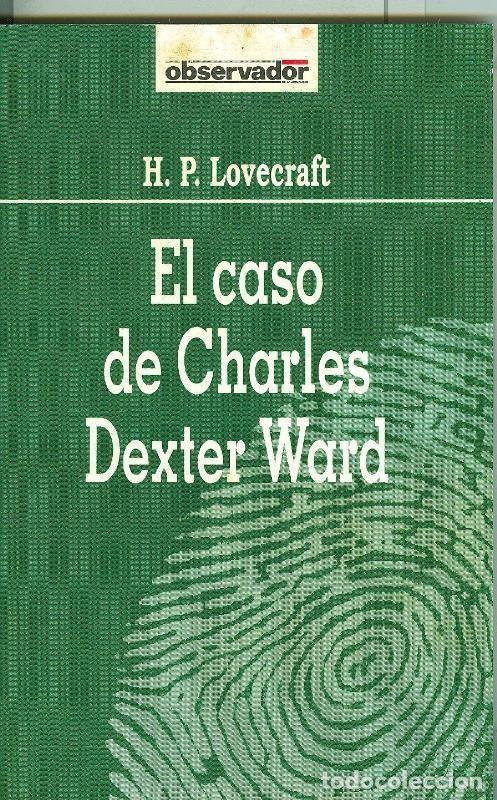 Libros: El Observador numero 051: El caso de Charles Dexter Ward - H.P.Lovecraft