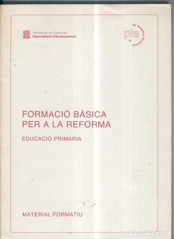 Libri di seconda mano: Formacio basica per a la reforma, educacio primaria, material formatiu - Varios