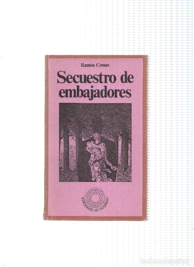 Libros: Ediciones de Bolsillo: Secuestro de embajadores - Ramon Comas - Foto 1