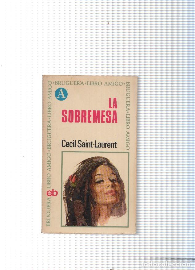 Libros: La sobremesa - Cecil Saint Laurent - Foto 1