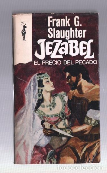 Libros: Reno numero 0174: Jezabel, el precio del pecado - Frank G.Slaughter - Foto 1