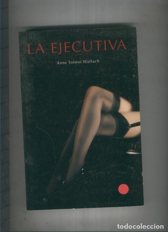 books: La ejecutiva - Anne Tolstoi Wallach