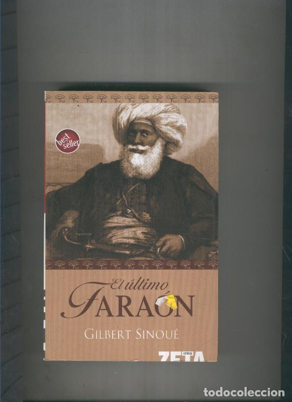 Libros: El ultimo faraon - Gilbert Sinoue - Foto 1