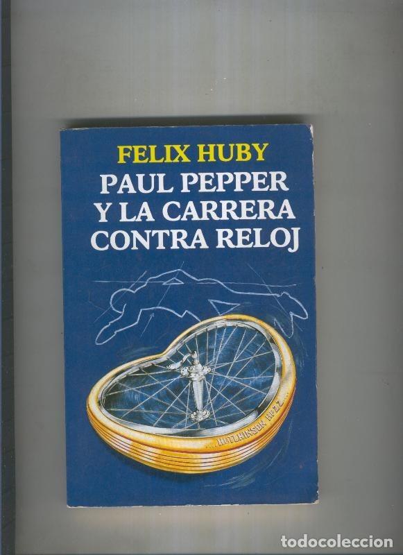 B&uuml;cher: Paul Pepper y la carrera contra reloj - Felix Huby