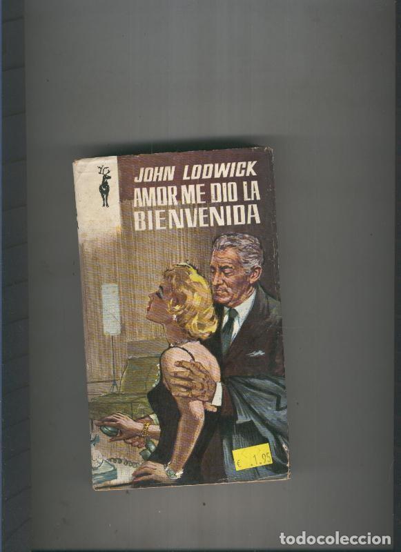 Libros: Amor me dio la bienvenida - John Lodwick - Foto 1