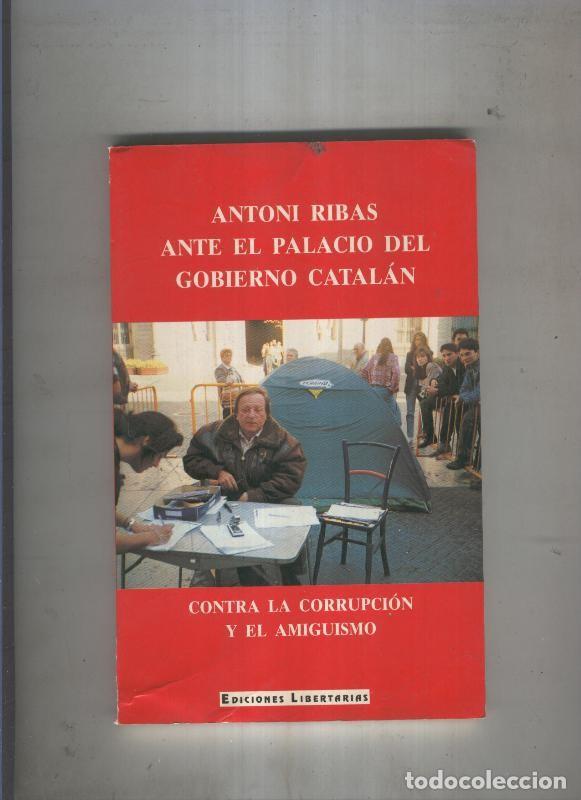 Livros em segunda m&atilde;o: Ante el palacio del Gobierno Catalan. Contra la corrupcion y el - Antoni Ribas