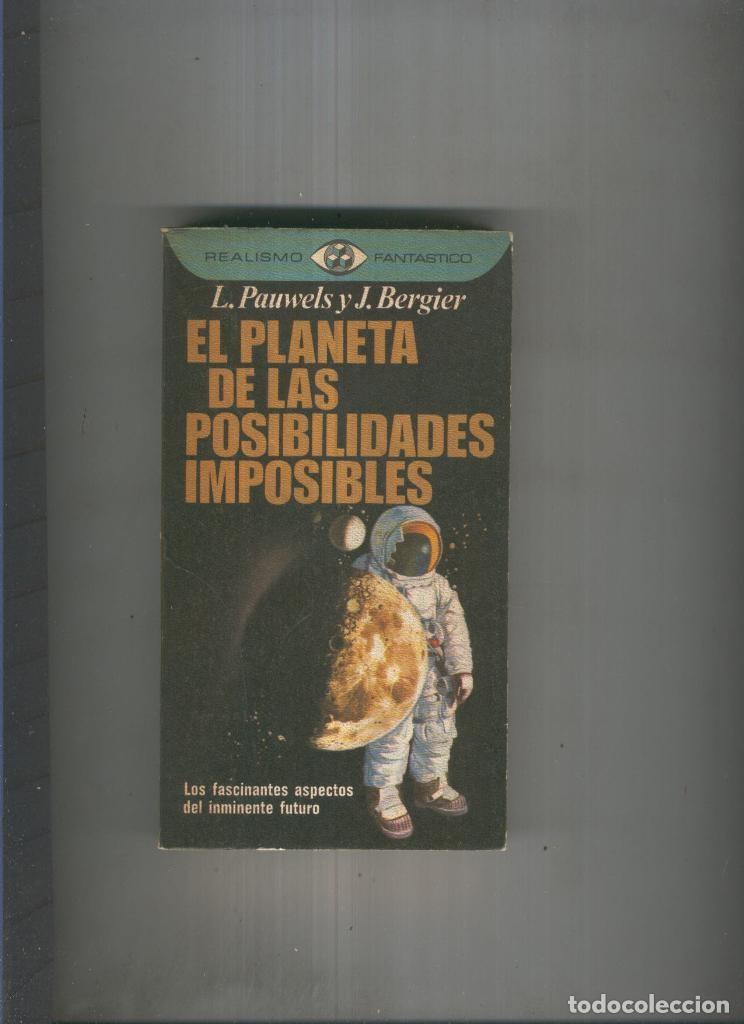 Libros: El planeta de las posibilidades imposibles - L. Pauwels y J. Bergier