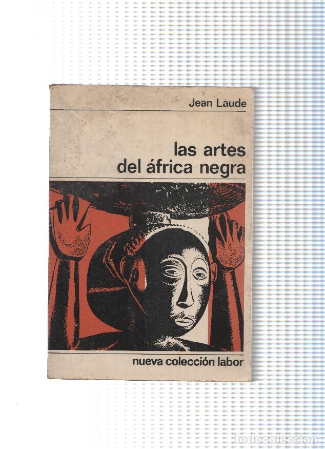 books: Nueva coleccion Labor numero 70: Las artes del africa negra - Jean Laude