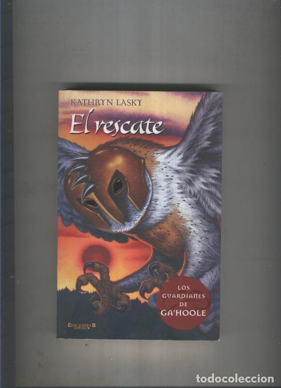 Libros: Los guardianes de Ga Hoole: El rescate - Kathryn lasky - Foto 1