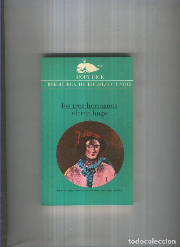 Libros: Moby Dick numero 079: Los tres hermanos - Victor Hugo - Foto 1
