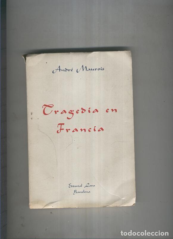 Libros: Tragedia en Francia - Andre Maurois - Foto 1