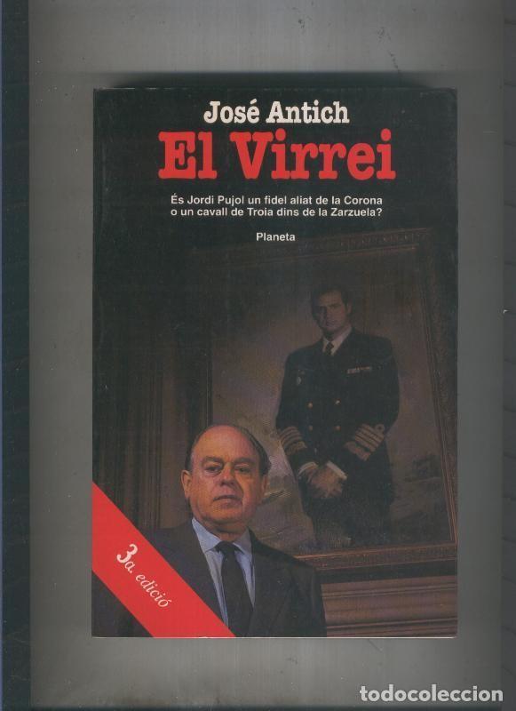Libros: El Virrei: Jordi Pujol - Jose Antich
