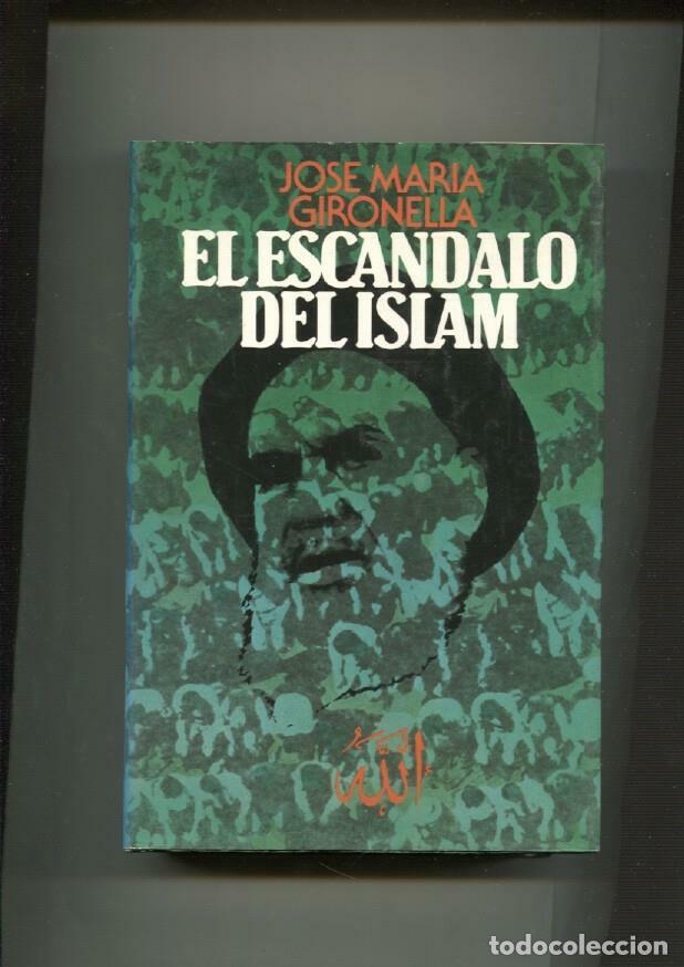 B&uuml;cher: El escandalo del Islam - Jose Maria Gironella