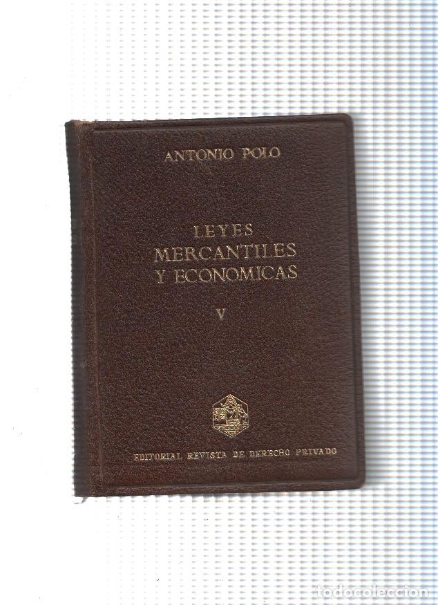 Libri di seconda mano: Leyes Mercantiles y Economicas Volumen V - Antonio Polo
