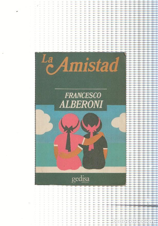 Libros: La amistad - Francesco Alberoni - Foto 1