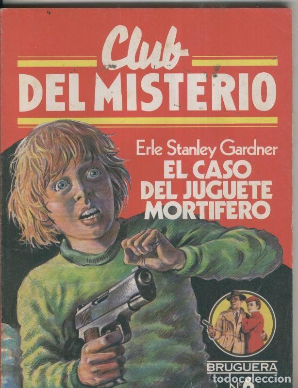 Libri di seconda mano: Club del Misterio numero 006: El caso del juguete mortifero - Erle Stanley Gardner