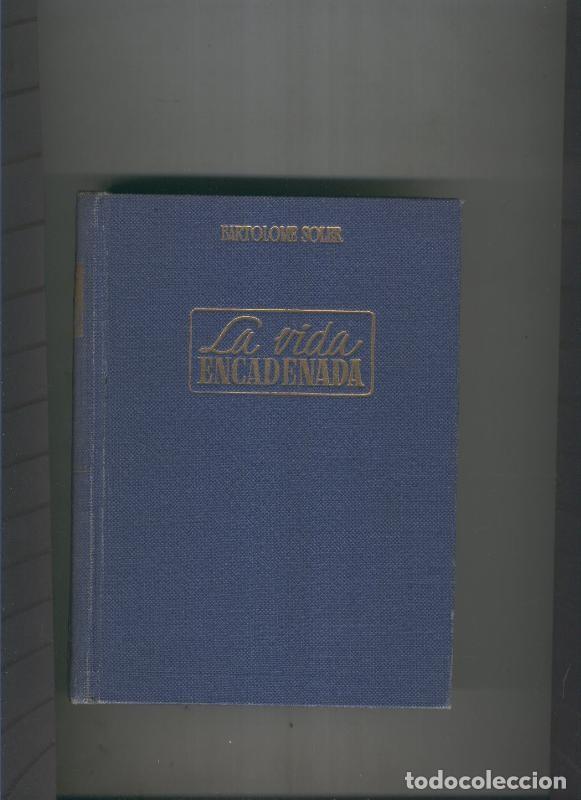 Libros: La vida encadenada - Bartolome Soler - Foto 1