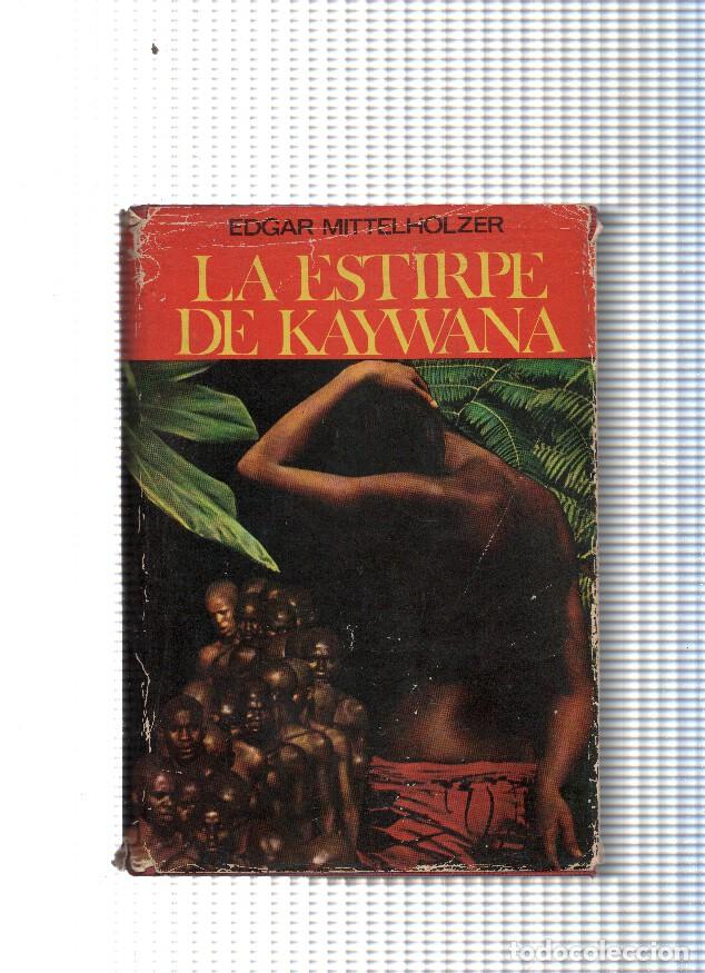 Libros: La estirpe de Kaywana - Edgar Mittelholzer - Foto 1