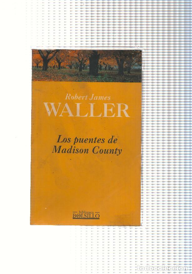 Libros: Biblioteca de Bolsillo: Los puentes de Madison County - Robert James Waller - Foto 1