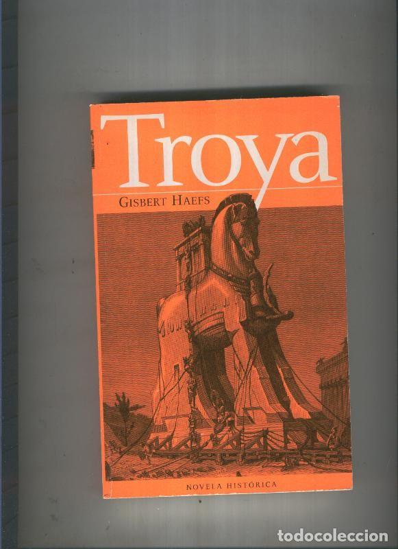 Livres: Troya - Gisbert Haefs