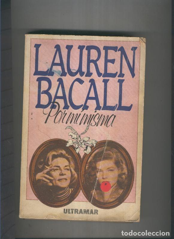 Libros: Por mi misma - Lauren Bacall - Foto 1