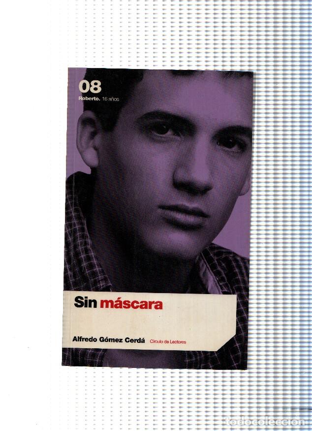 Libri di seconda mano: Sin mascara - Alfredo Gomez Cerda