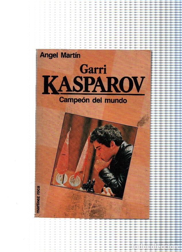 Libri di seconda mano: Garri Kasparov: Campeon del mundo - Angel Martin
