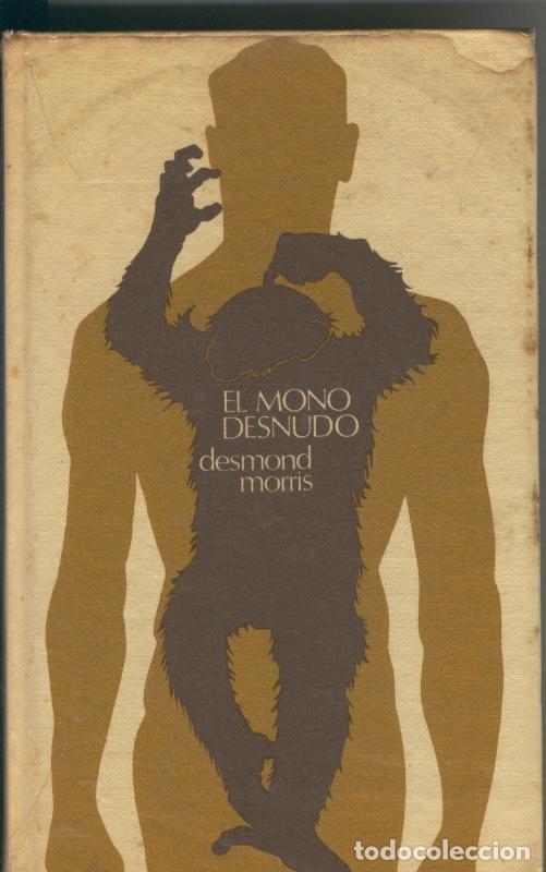 Libros: El mono desnudo - Desmond Morris - Foto 1