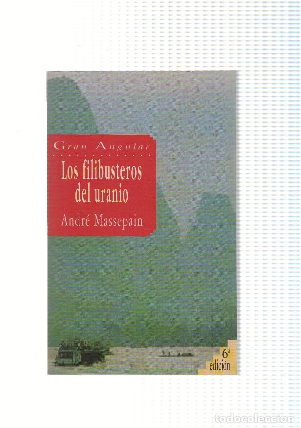 Libros: Gran Angular numero 16: Los filibusteros del uranio - Andre Massepain - Foto 1