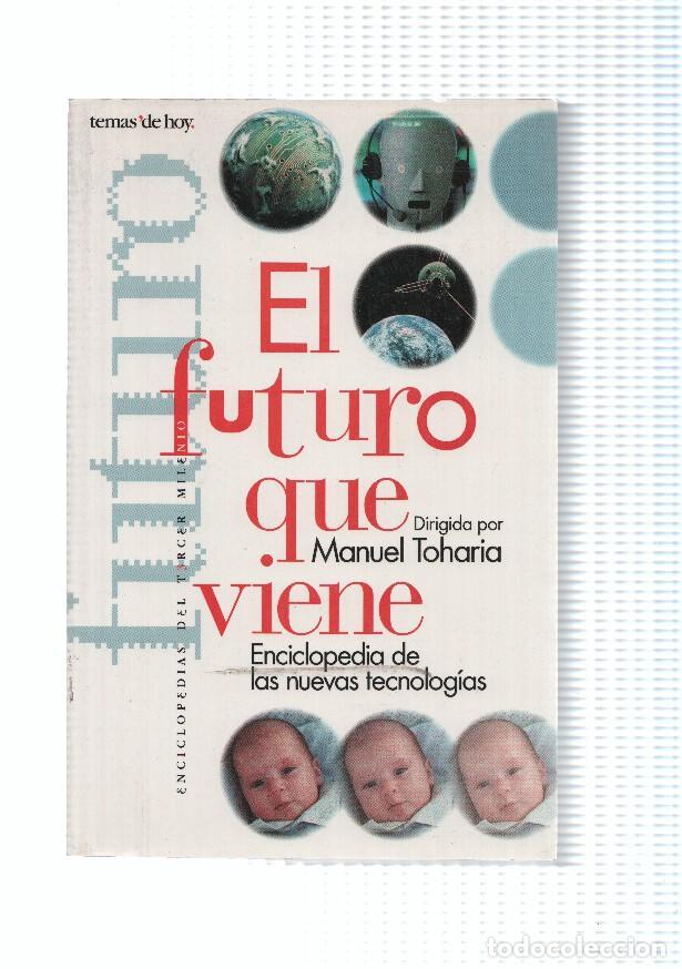 Libri di seconda mano: Temas de hoy: El futuro que viene. Enciclopedia de las nuevas tecnologias - Manuel Toharia