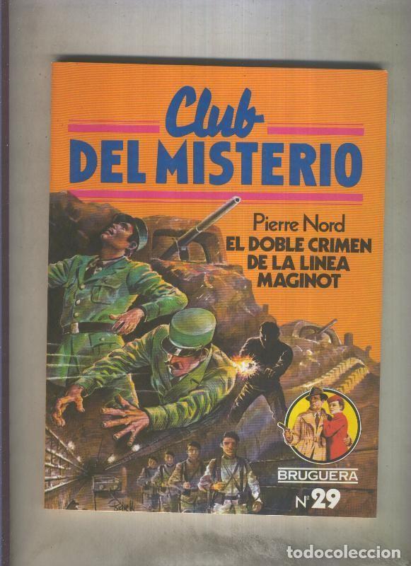 Livres: Club del Misterio numero 029: El doble crimen de la linea Maginot - Pierre Nord