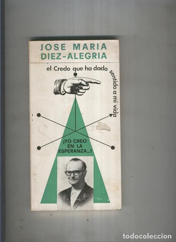 B&uuml;cher: Yo creo en la esperanza - Jose Maria Diez Alegria