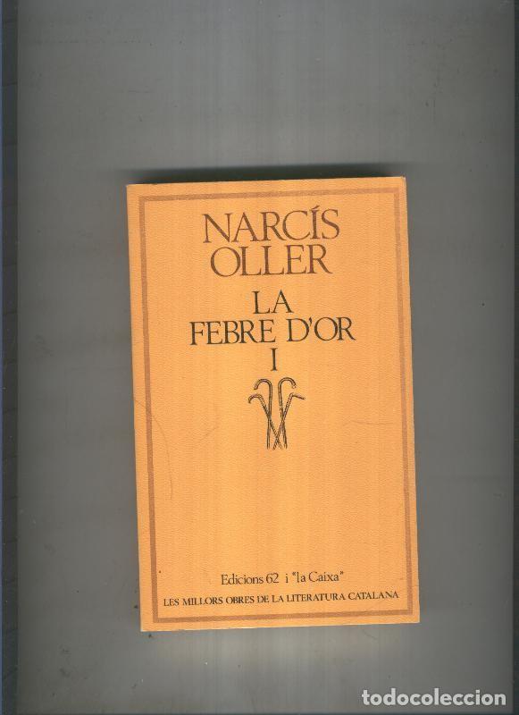 Libros: La febre d or I - Narcis Oller - Foto 1