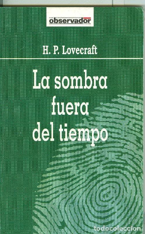 Libri di seconda mano: El Observador numero 054: La sombra fuera del tiempo - H.P.Lovecraft